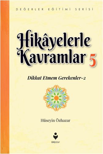 Hikayelerle Kavramlar 5 - Dikkat Etmem Gerekenler 2