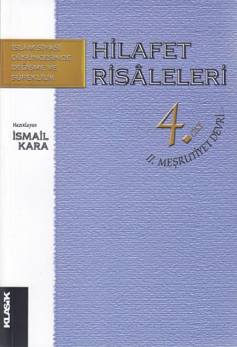 Hilafet Risaleleri 4.Cilt / II.Meşrutiyet Devri