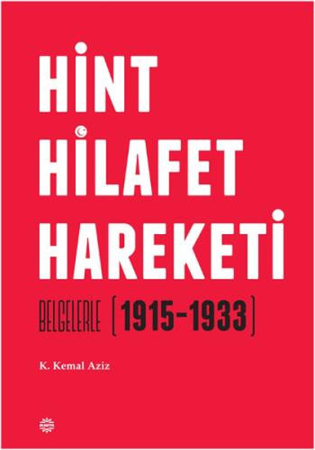 Hint Hilafet Hareketi Belgelerle (1915-1933)