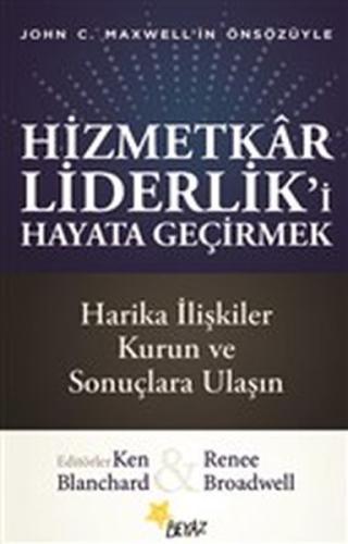 Hizmetkar Liderlik’i Hayata Geçirmek