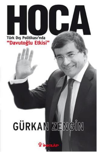 Hoca - Türk Dış Politikasında Davutoğlu Etkisi