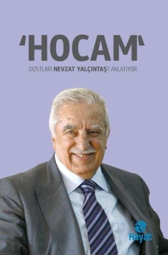 "Hocam" Dostları Nevzat Yalçıntaş'ı Anlatıyor