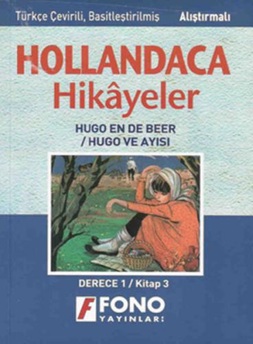 Hollandaca Hikayeler Hugo ve Ayısı