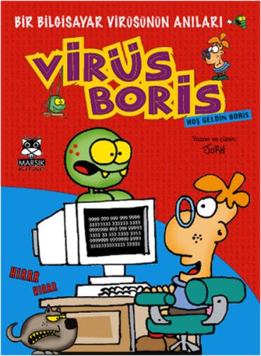 Hoş Geldin Boris Bir Bilgisayar Virüsünün Anıları / Virüs Boris