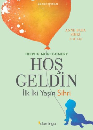 Hoş Geldin - İlk İki Yaşın Sihri