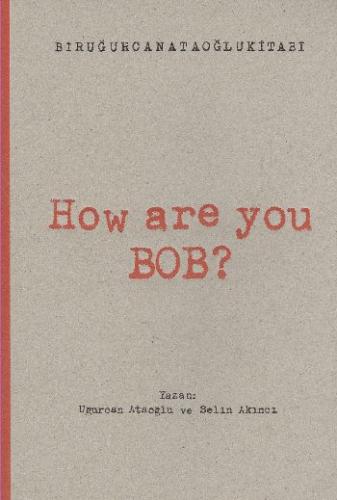 How Are You Bob ?