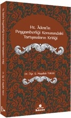 Hz. Ademi'in Peygamberliği Konusundaki Tartışmaların Kritiği