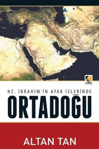 Hz. İbrahimin Ayak İzlerinde Ortadoğu