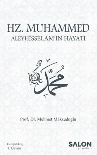 Hz. Muhammed Aleyhisselam’ın Hayatı