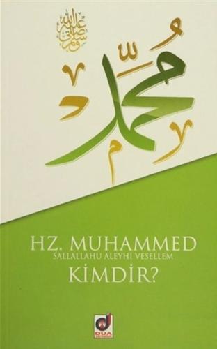 Hz. Muhammed (s.a.v.) Kimdir?