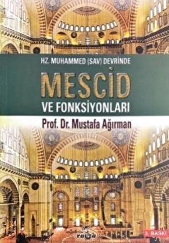 Hz. Muhammed (Sav) Devrinde Mescid ve Fonksiyonları