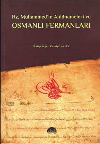 Hz. Muhammedin Ahidnameleri ve Osmanlı Fermanları