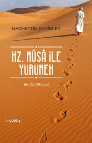 Hz. Musa İle Yürümek