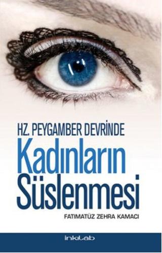 Hz. Peygamber Devrinde Kadınların Süslenmesi