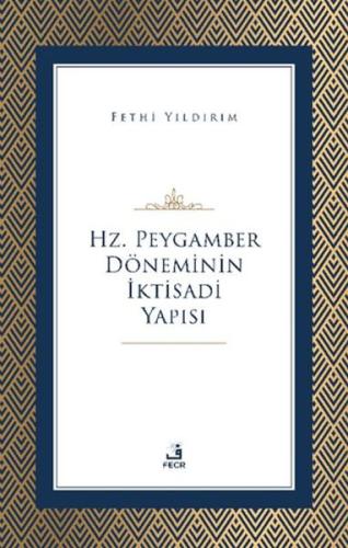 Hz. Peygamber Döneminin İktisadi Yapısı