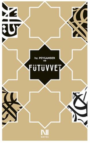 Hz. Peygamber ve Fütüvvet