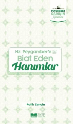 Hz.Peygamber'e Biat eden Hanımlar Peygamber Asrının Hanımları 7