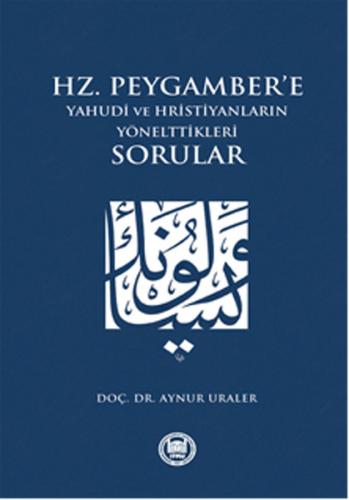 Hz. Peygamber'e Yahudi ve Hristiyanların Yönelttikleri Sorular