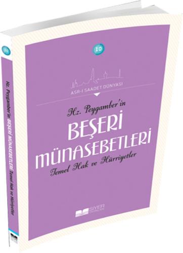 Hz. Peygamberin Beşeri Münasebetleri Temel Hak ve Hürriyetler