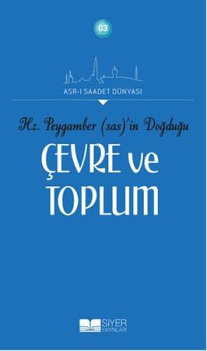 Hz. Peygamberin Doğduğu Çevre ve Toplum