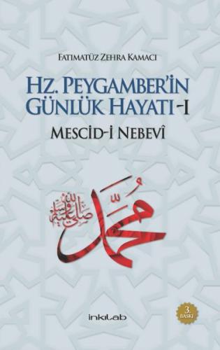 Hz. Peygamber'in Günlük Hayatı 1 Mescid-i Nebevi