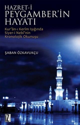 Hz. Peygamberin Hayatı Kur'an-ı Kerim Işığında Siyer-i Nebi'nin Kronol