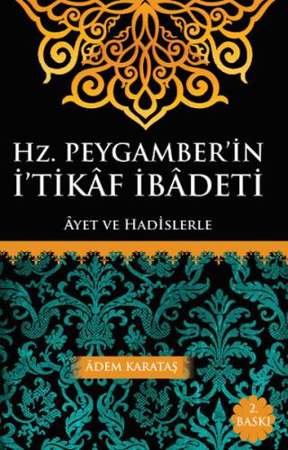 Hz. Peygamber'in İ'tikaf İbadeti Ayet ve Hadislerle