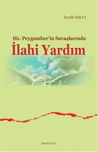 Hz. Peygamber'in Savaşlarında İlahi Yardım