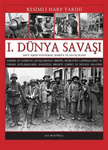 I. Dünya Savaşı - Resimli Harp Tarihi