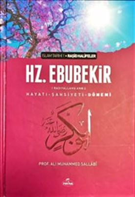 I. Halife Hz. Ebubekir (ra) Hayatı, Şahsiyeti, ve Dönemi (Ciltsiz)