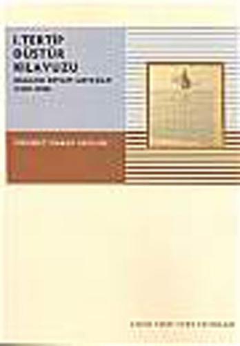 I. Tertip Düstur Kılavuzu Osmanlı Devleti Mevzuatı (1839-1908)