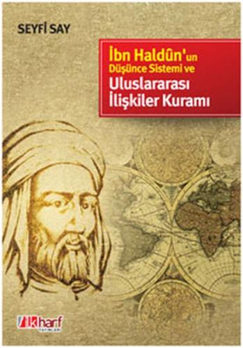 İbn Haldun’un Düşünce Sistemi ve Uluslararası İlişkiler Kuramı