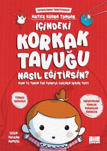 İçindeki Korkak Tavuğu Nasıl Eğitirsin