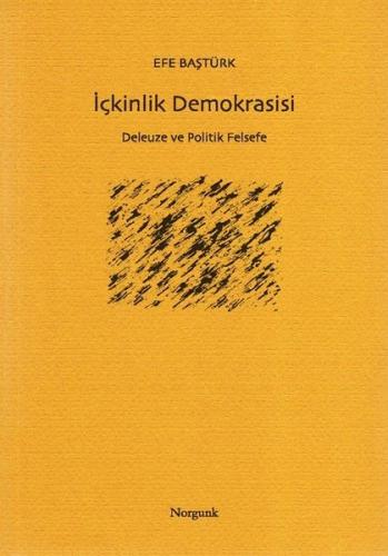 İçkinlik Demokrasisi - Deleuze ve Politik Felsefe