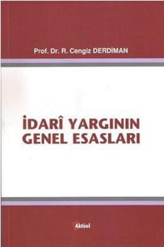 İdari Yargının Genel Esasları