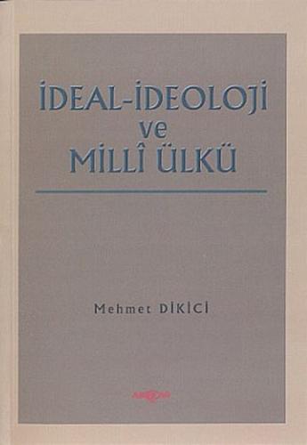 İdeal İdeoloji ve Milli Ülkü