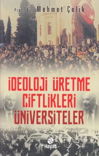 İdeloji Üretme Çiftlikleri - Üniversiteler