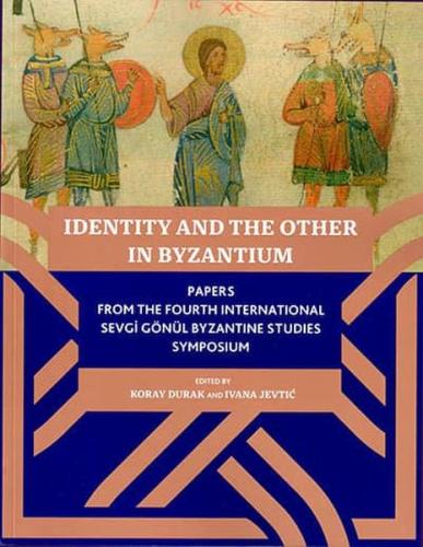 Identıty And The Other In Byzantıum