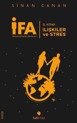 İFA: İnsanın Fabrika Ayarları 2. Kitap - İlişkiler ve Stres