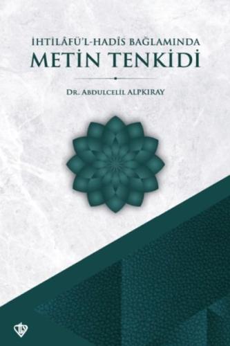 İhtilafül Hadis Bağlamında Metin Tenkidi