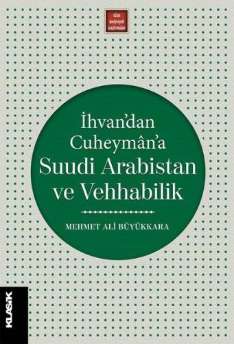 İhvan’dan Cuheyman’a Suudi Arabistan ve Vehhabilik