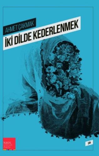 İki Dilde Kederlenmek