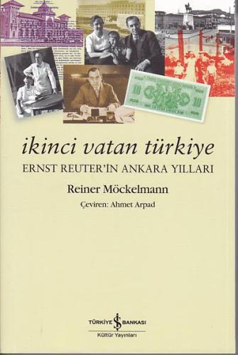 İkinci Vatan Türkiye (Ernst Reuter'in Ankara Yılları)