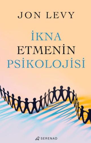 İkna Etmenin Psikolojisi