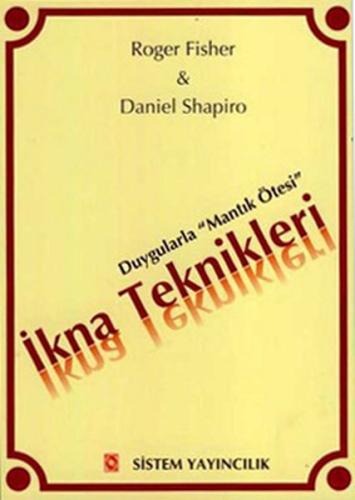 İkna Teknikleri - Duygularla "Mantık Ötesi"