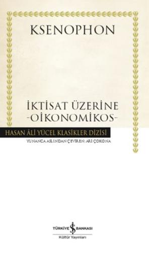 İktisat Üzerine - Oikonomikos- Hasan Ali Yücel Klasikleri (Ciltli)