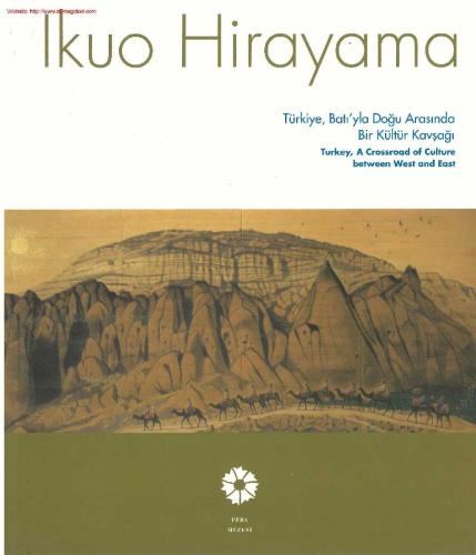 Ikuo Hirayama Türkiye, Batıyla Doğu Arasında Bir Kültür Kavşağı