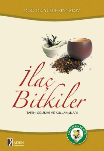 İlaç Bitkiler Tarihi Gelişimi Ve Kullanımları