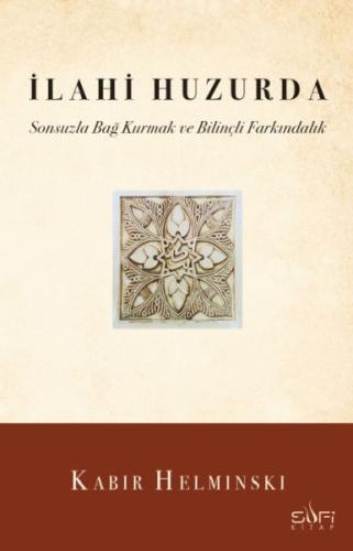 İlahi Huzurda & Sonsuzla Bağ Kurmak ve Bilinçli Farkındalık