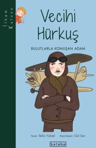 İlham Kutusu-Vecihi Hürkuş - Bulutlarla Konuşan Adam